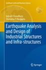 Earthquake Analysis and Design of Industrial Structures and Infra-structures - eBook