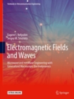 Electromagnetic Fields and Waves : Microwave and mmWave Engineering with Generalized Macroscopic Electrodynamics - Book