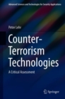 Counter-Terrorism Technologies : A Critical Assessment - Book