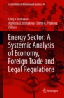 Energy Sector: A Systemic Analysis of Economy, Foreign Trade and Legal Regulations - Book
