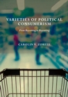 Varieties of Political Consumerism : From Boycotting to Buycotting - Book