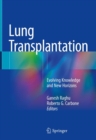 Lung Transplantation : Evolving Knowledge and New Horizons - Book