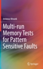 Multi-run Memory Tests for Pattern Sensitive Faults - Book