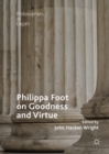 Philippa Foot on Goodness and Virtue - eBook