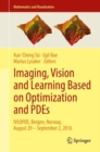 Imaging, Vision and Learning Based on Optimization and PDEs : IVLOPDE, Bergen, Norway, August 29 - September 2, 2016 - eBook