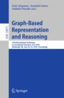 Graph-Based Representation and Reasoning : 23rd International Conference on Conceptual Structures, ICCS 2018, Edinburgh, UK, June 20-22, 2018, Proceedings - eBook
