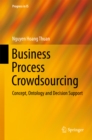 Business Process Crowdsourcing : Concept, Ontology and Decision Support - eBook