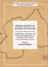 Human Rights in Higher Education : Institutional, Classroom, and Community Approaches to Teaching Social Justice - eBook