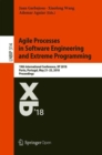 Agile Processes in Software Engineering and Extreme Programming : 19th International Conference, XP 2018, Porto, Portugal, May 21-25, 2018, Proceedings - eBook