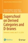 Superschool on Derived Categories and D-branes : Edmonton, Canada, July 17-23, 2016 - eBook