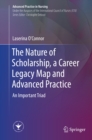The Nature of Scholarship, a Career Legacy Map and Advanced Practice : An Important Triad - eBook