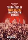 The Politics of Mass Killing in Autocratic Regimes - eBook