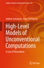 High-Level Models of Unconventional Computations : A Case of Plasmodium - eBook