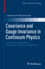 Covariance and Gauge Invariance in Continuum Physics : Application to Mechanics, Gravitation, and Electromagnetism - eBook