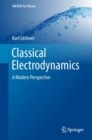 Classical Electrodynamics : A Modern Perspective - eBook
