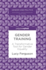 Gender Training : A Transformative Tool for Gender Equality - Book