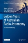 Golden Years of Australian Radio Astronomy : An Illustrated History - eBook