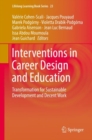 Interventions in Career Design and Education : Transformation for Sustainable Development and Decent Work - eBook