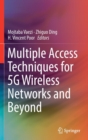 Multiple Access Techniques for 5G Wireless Networks and Beyond - Book