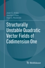 Structurally Unstable Quadratic Vector Fields of Codimension One - eBook