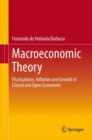 Macroeconomic Theory : Fluctuations, Inflation and Growth in Closed and Open Economies - eBook