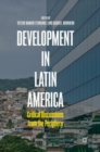 Development in Latin America : Critical Discussions from the Periphery - Book