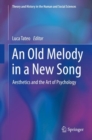 An Old Melody in a New Song : Aesthetics and the Art of Psychology - eBook
