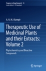 Therapeutic Use of Medicinal Plants and their Extracts: Volume 2 : Phytochemistry and Bioactive Compounds - eBook