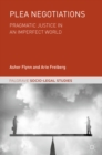 Plea Negotiations : Pragmatic Justice in an Imperfect World - eBook