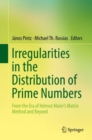 Irregularities in the Distribution of Prime Numbers : From the Era of Helmut Maier's Matrix Method and Beyond - eBook