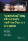 Mathematical Theory of Evolutionary Fluid-Flow Structure Interactions - eBook