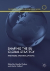 Shaping the EU Global Strategy : Partners and Perceptions - eBook