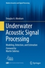 Underwater Acoustic Signal Processing : Modeling, Detection, and Estimation - eBook