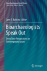 Bioarchaeologists Speak Out : Deep Time Perspectives on Contemporary Issues - eBook