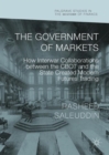 The Government of Markets : How Interwar Collaborations between the CBOT and the State Created Modern Futures Trading - eBook
