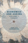 Economics and Ageing : Volume I: Theory - eBook