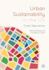 Urban Sustainability in the US : Cities Take Action - eBook