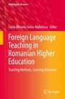 Foreign Language Teaching in Romanian Higher Education : Teaching Methods, Learning Outcomes - eBook