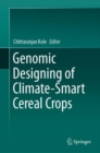 Genomic Designing of Climate-Smart Cereal Crops - eBook