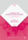 Evidence Use in Health Policy Making : An International Public Policy Perspective - eBook