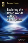 Exploring the Ocean Worlds of Our Solar System - eBook