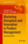 Mastering Disruption and Innovation in Product Management : Connecting the Dots - eBook