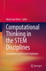 Computational Thinking in the STEM Disciplines : Foundations and Research Highlights - eBook