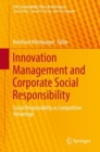 Innovation Management and Corporate Social Responsibility : Social Responsibility as Competitive Advantage - eBook
