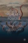 Great Powers and International Hierarchy - Book