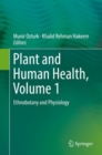 Plant and Human Health, Volume 1 : Ethnobotany and Physiology - eBook