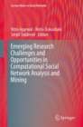 Emerging Research Challenges and Opportunities in Computational Social Network Analysis and Mining - Book