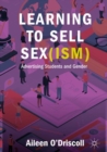 Learning to Sell Sex(ism) : Advertising Students and Gender - eBook