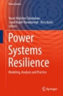 Power Systems Resilience : Modeling, Analysis and Practice - eBook