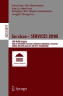 Services - SERVICES 2018 : 14th World Congress, Held as Part of the Services Conference Federation, SCF 2018, Seattle, WA, USA, June 25-30, 2018, Proceedings - eBook